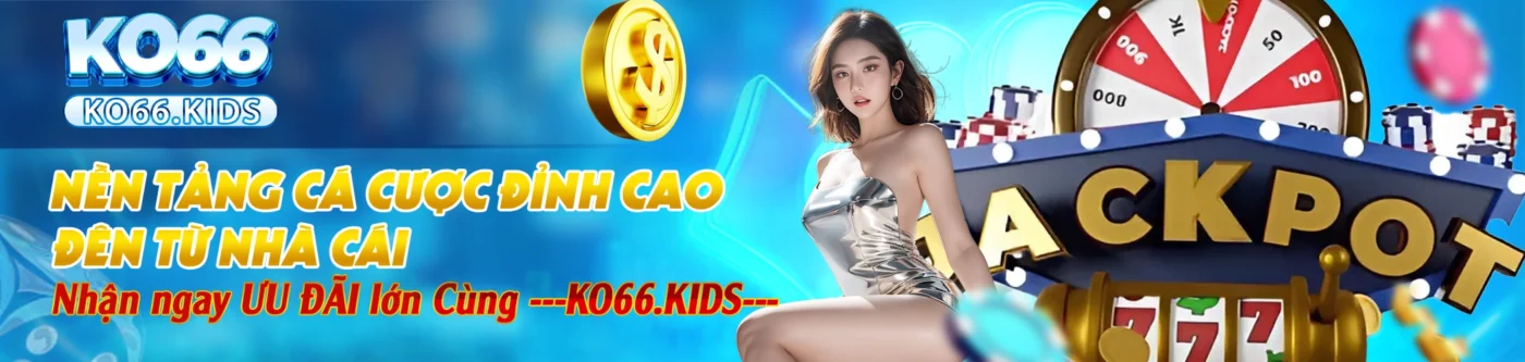 KO66 - Link Truy Cập Mới Nhất 2025 - Đăng Ký +88K 22 Banner nhà cái ko66