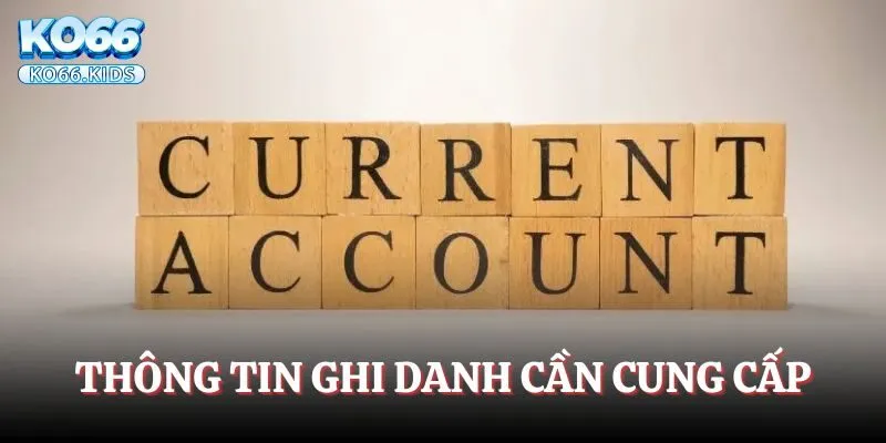 Thông tin ghi danh cần cung cấp